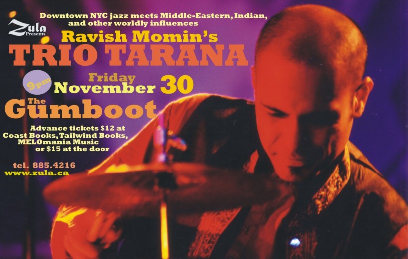 Ravish Momin's Trio Tarana -- 11.30-12.08.07 South Coastal BC Tour
