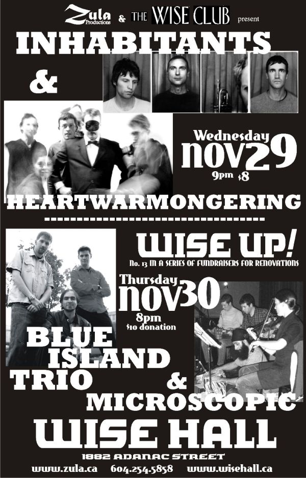 Inhabitants & Heartwarmongering -- 11.29.06 & Wise Up! #13: Blue Island Trio & Microscopic -- 11.30.06 -- WISE Hall